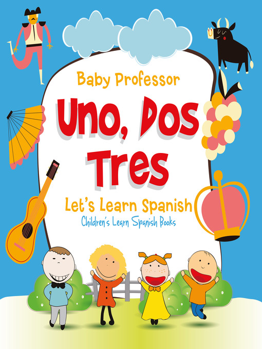 Imagen de portada para Uno, Dos, Tres--Let's Learn Spanish--Children's Learn Spanish Books